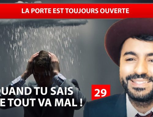 QUAND TU SAIS QUE TOUT VA MAL 29 – La porte est toujours ouverte – Ouriel Kadoch