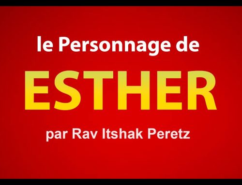 Le personnage de ESTHER – Rav Itshak Peretz